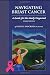 Navigating Breast Cancer: A Guide for the Newly Diagnosed