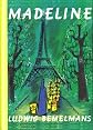 MADELINE BY LUDWIG BEMELMANS