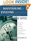 Maintaining and Evolving Successful Commercial Web Sites: Managing Change, Content, Customer Relationships, and Site Measurement (The Morgan Kaufmann Series in Data Management Systems)