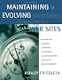 Maintaining and Evolving Successful Commercial Web Sites: Managing Change, Content, Customer Relationships, and Site Measurement (The Morgan Kaufmann Series in Data Management Systems)
