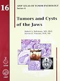 Tumors and Cysts of the Jaws (AFIP Atlas of Tumor Pathology)