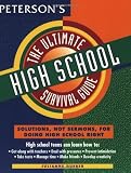 Ultimate High School Survival Guide (Petersons Ultimate Guides)