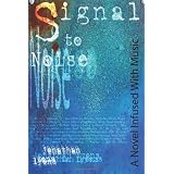 Signal to Noise ~ Jonathan Lyons