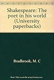 Shakespeare : the poet in his world