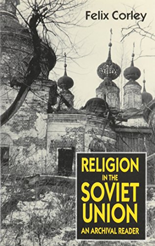 Religion in the Soviet Union: An Archival Reader