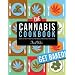 The Cannabis Cookbook: Over 35 Tasty Recipes for Meals, Munchies, and More