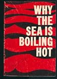 WHY THE SEA IS BOILING HOT - A Symposium on the Church and the World