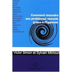 Comment r�soudre ses probl�mes sexuels..par l'hypnose