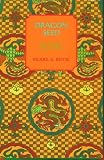 Dragon Seed (Buck, Pearl S. Oriental Novels of Pearl S. Buck.)