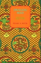 Dragon Seed (Oriental Novels of Pearl Buck)