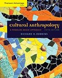 Cengage Advantage Books: Cultural Anthropology: A Problem-Based Approach (Cengage Advantage Books)