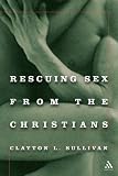 Rescuing Sex from the Christians