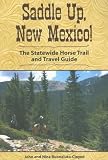 Saddle Up, New Mexico: The Statewide Horse Trail and Travel Guide