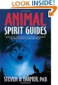 Animal Spirit Guides: An Easy-To-Use Handbook For Identifying And Understanding Your Power Animals And Animal Spirit Helpers