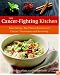 The Cancer-Fighting Kitchen: Nourishing, Big-Flavor Recipes for Cancer Treatment and Recovery