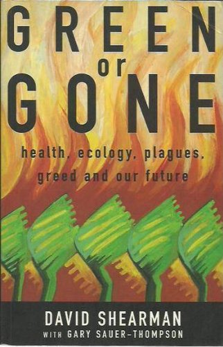 green or gone health ecology plagues greed and our future