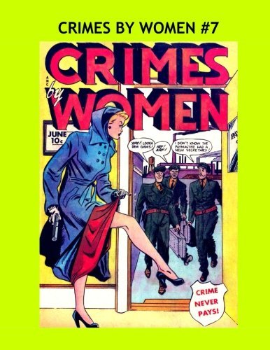 Crimes By Women #7: Exciting Tales Of Women Outlaws -- All Stories -- No Ads