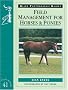 Field Management for Horses and Ponies (Allen Photographic Guides)