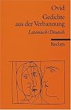 Gedichte aus der Verbannung: Eine Auswahl aus Tristia und Epistulae ex Ponto. Lat. /Dt.: Zweisprachig: Lateinisch / Deutsch