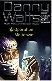 Danny Watts agent sp�cial, Tome 4 : Op�ration Meltdown