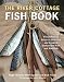 The River Cottage Fish Book: The Definitive Guide to Sourcing and Cooking Sustainable Fish and Shellfish (River Cottage Cookbook)