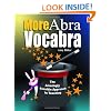 More AbraVocabara: The Amazingly Sensible Approach to Teaching Vocabulary (AbraVocabra Series)