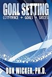 Goal Setting: Confidence + Goals = Success