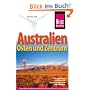 Australien, Osten und Zentrum: Die besten Tipps und Routen f�r Reisen per Campmobil und Mietwagen