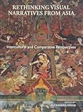 Rethinking visual narratives from Asia : intercultural and comparative perspectives