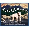 S is for Spirit Bear: A British Columbia Alphabet (Discover Canada Province by Province)