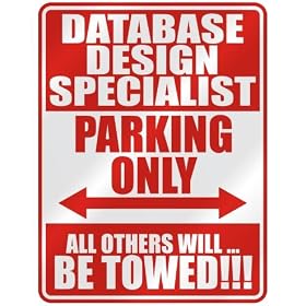 " DATABASE DESIGN SPECIALIST PARKING ONLY " PARKING SIGN OCCUPATIONS