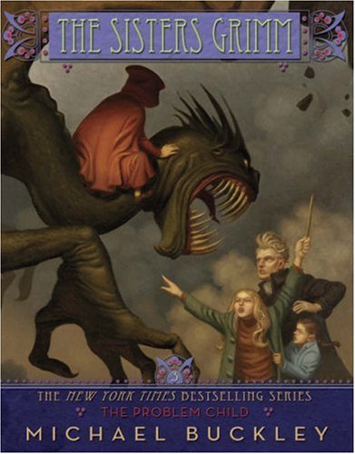 Cover of The Problem Child (The Sisters Grimm, Book 3)