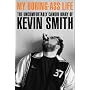 My Boring Ass Life: The Uncomfortably Candid Diary of Kevin Smith