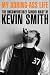 My Boring Ass Life: The Uncomfortably Candid Diary of Kevin Smith