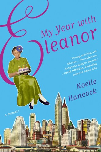 Download My Year with Eleanor: A Memoir Download My Year with Eleanor: A Memoir