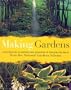 Making Gardens: A Celebration of Gardens and Gardening in England & Wales