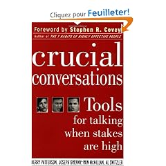 Crucial Conversations: Tools for Talking When Stakes Are High