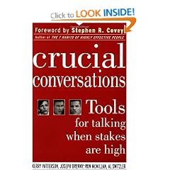 Crucial Conversations: Tools for Talking When Stakes Are High