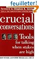 Crucial Conversations: Tools for Talking When Stakes Are High