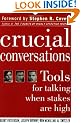 Crucial Conversations: Tools for Talking When Stakes Are High