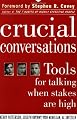 Crucial Conversations: Tools for Talking When Stakes are High