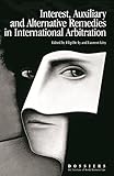 Interests, auxiliary, and alternative remedies in international arbitration