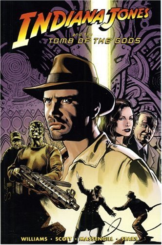 Indiana Jones and the Tomb of the Gods Rob Williams Steve Scott