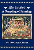 Ellen Stouffer A Sampling of Paintings: 2011 Monthly Planner Calendar