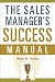 The Sales Manager's Success Manual
