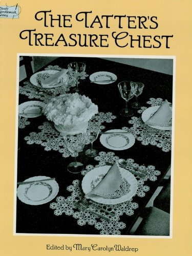 The Tatter's Treasure Chest (Dover Knitting, Crochet, Tatting, Lace)