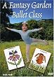 A Fantasy Garden Ballet Class
