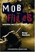 Mobfiles: Mobsters, Molls and Murder