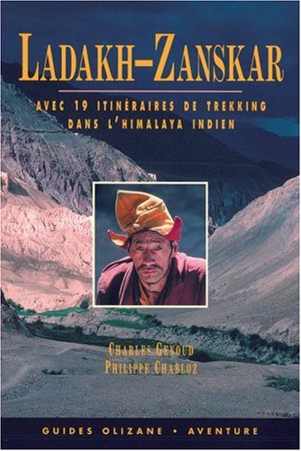 City Travel Guides Discounted  Livres : Ladakh-Zanskar : Espace et lumières des hautes vallées avec 19 itinéraires de trekking