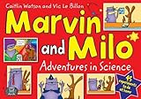 Marvin and Milo : adventures in science : 45 experiments to do at home